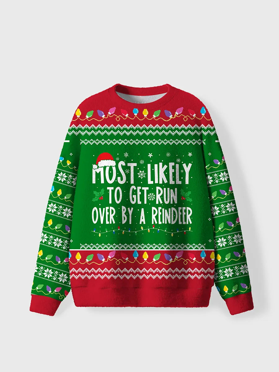 Vintage Most Likely To Get Run Over By A Reindee Ugly Sweater
