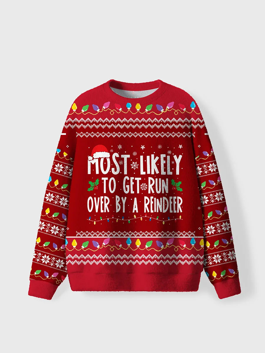 Vintage Most Likely To Get Run Over By A Reindee Ugly Sweater