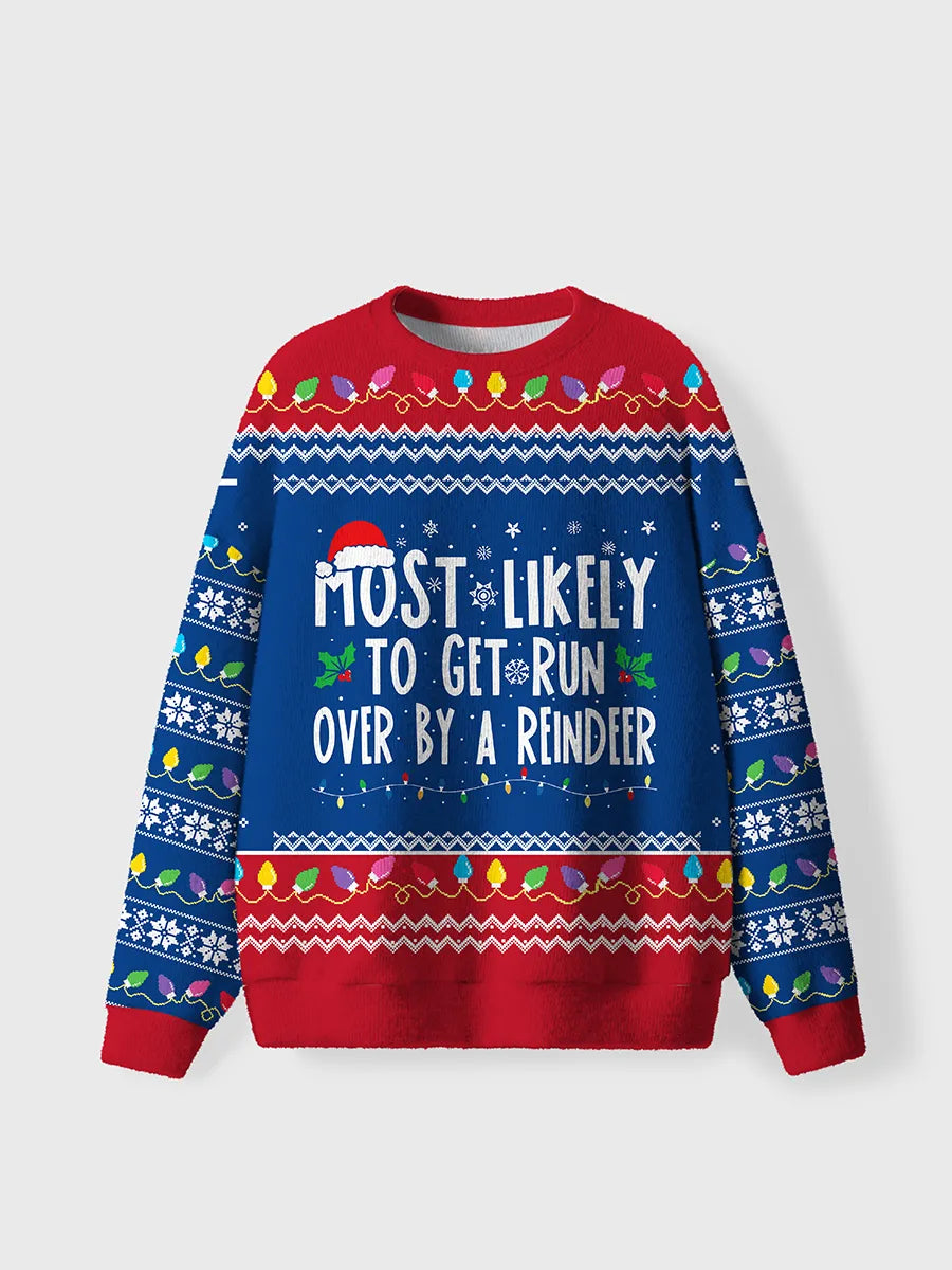 Vintage Most Likely To Get Run Over By A Reindee Ugly Sweater